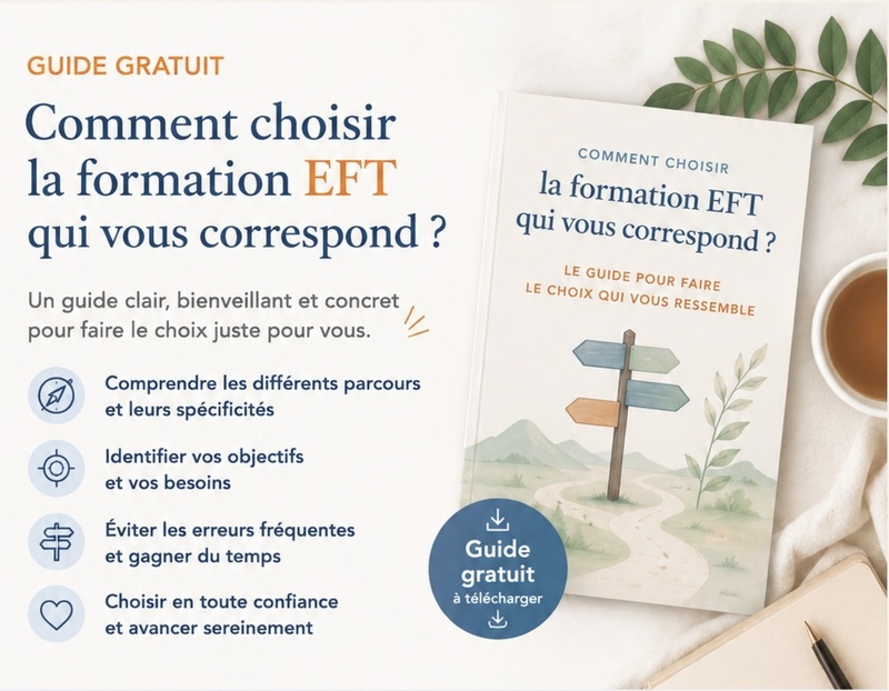 Guide : Comment choisir la formation EFT qui vous correspond ?